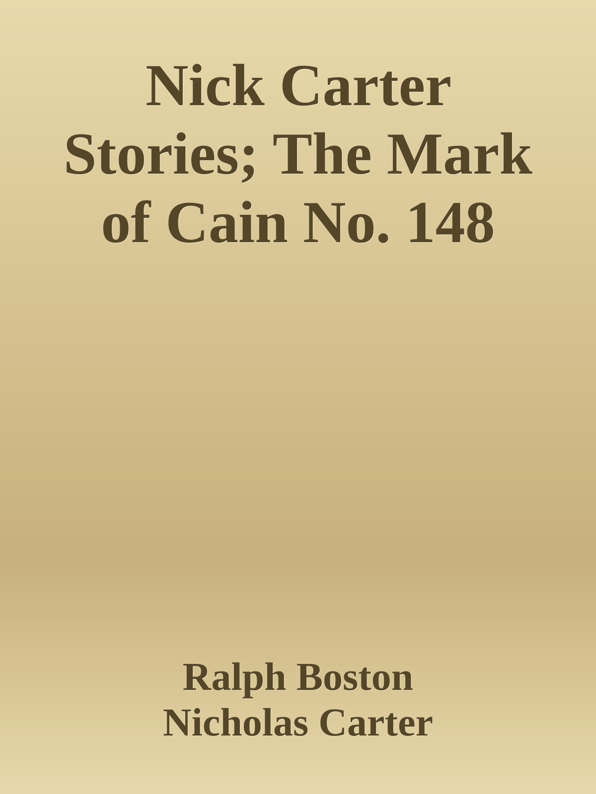 Nick Carter Stories; The Mark of Cain No. 148